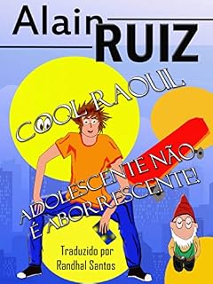 Livro Cool Raul, adolescente não é aborrescente! - volume 1