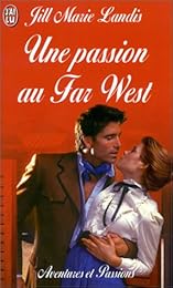 Une  passion au Far West