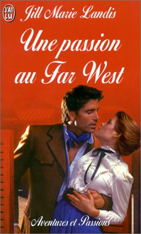 Une  passion au Far West