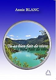 Tu as bien fait de vivre