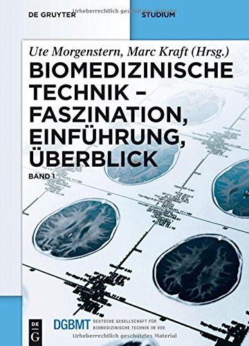 Biomedizinische Technik Faszination, Einfuhrung, Uberblick: Band 1 (German Edition)