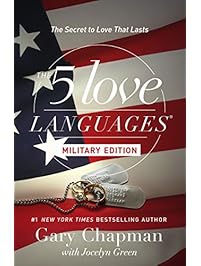 The 5 Love Languages Military Edition: The Secret to Love That Lasts