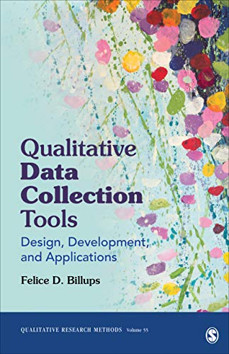 Qualitative Data Collection Tools: Design, Development, and Applications (Qualitative Research Metho Qualitative Data Collection Tools: Design, Development, and Applications (Qualitative Research Metho
