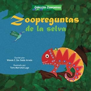 Zoopreguntas de la selva (Zoopoemas) (Volume 1) (Spanish Edition)