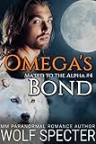Omega's Bond (Mated to the Alpha #4): Mpreg Gay M/M Shifter Romance