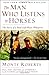 The Man Who Listens to Horses: The Story of a Real-Life Horse Whisperer - Book by Monty Roberts