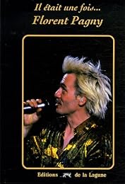 Il était une fois Florent Pagny