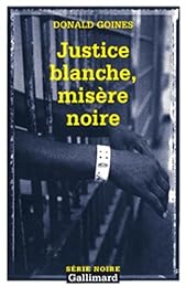 Justice blanche, misère noire