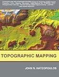 Topographic Mapping: Covering the Wider Field of Geospatial Information Science & Technology (GIS&T), John N. Hatzopoulos, 1581129866