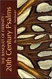The Banquet of Eternity : 20th Century Psalms, Neubauer, Raymond L., 1879007207