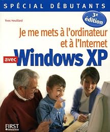Je me mets à l'ordinateur et à l'Internet avec Windows XP
