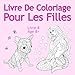 Livre De Coloriage Pour Les Filles Livre 8 Âge 8+: Belles images comme des animaux, des licornes, d by Alex Farbenland