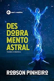 Livro Desdobramento astral: teoria e prática