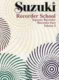 Suzuki Recorder School (Soprano Recorder), Vol 3: Recorder Part