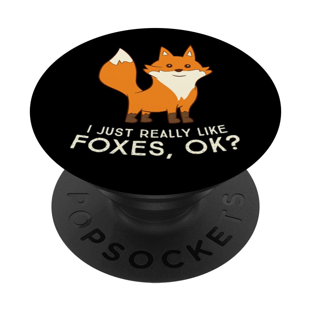 I Just Really Like Foxes Ok Cute Fox Lovers PopSockets Adhesive PopGrip