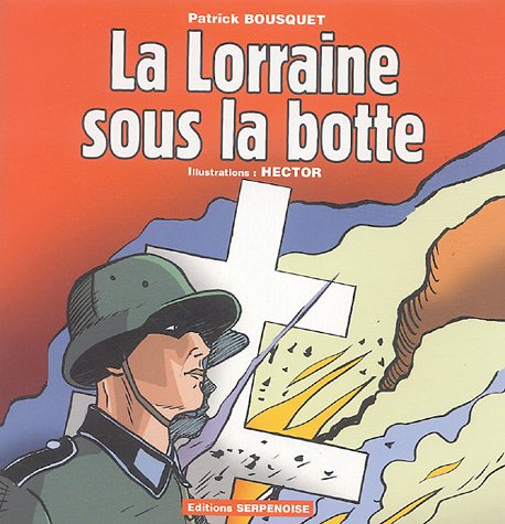 La  Lorraine sous la botte