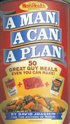 Download A Man, a Can, a Plan : 50 Great Guy Meals Even You Can Make Download A Man, a Can, a Plan : 50 Great Guy Meals Even You Can Make