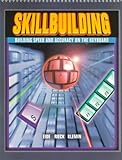 Skillbuilding : Building Speed and Accuracy on the Keyboard, Eide, Carole H. and Rieck, Andrea H., 0028019350