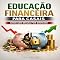 Livro Educação Financeira para Casais: Amor Sem Brigas por Dinheiro (RIQUEZA INTELIGENTE)