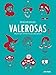 Valerosas (1) (Valerosas / Brazen) (Spanish Edition) by 