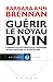Guérir le noyau divin : L'énergie de nos mains pour l'harmonie de nos émotions et de notre âme by 