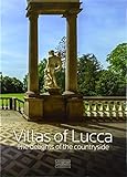 Villas of Lucca: The Delights of the Countryside by