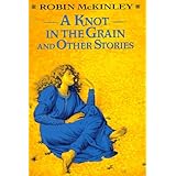 A Knot in the Grain and Other Stories