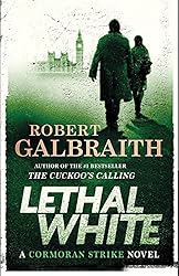 lethal white by robert galbraith