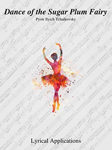 Dance of the Sugar Plum Fairy: from The Nutcracker