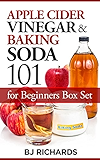 Apple Cider Vinegar and Baking Soda 101 for Beginners Box Set