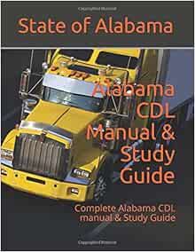 Alabama CDL Manual & Study Guide: Complete Alabama CDL manual & Study