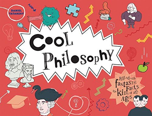 Cool Philosophy: Filled with Fantastic Facts for Kids of All Ages (Cool Kids) Hardcover – November 1, 2015