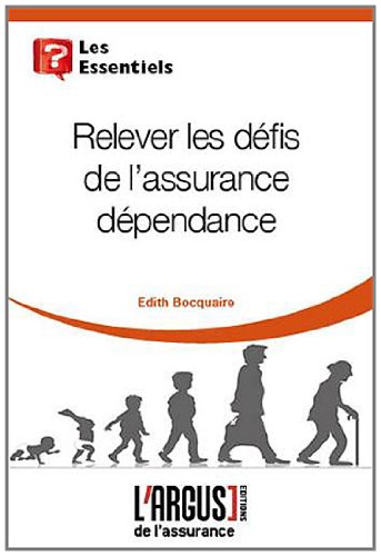 Relever les défis de l'assurance dépendance