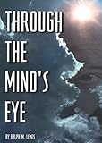 Through the Mind's Eye (Rosicrucian Order AMORC Kindle Editions)