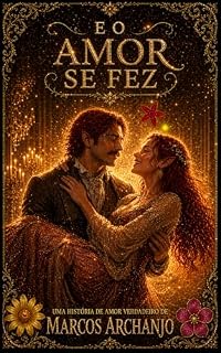 Livro E o Amor se fez (O Amor Venceu Livro 13)