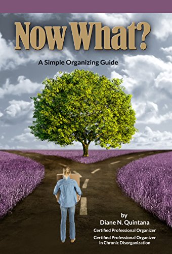 Download Now What? A Simple Organizing Guide Download Now What? A Simple Organizing Guide