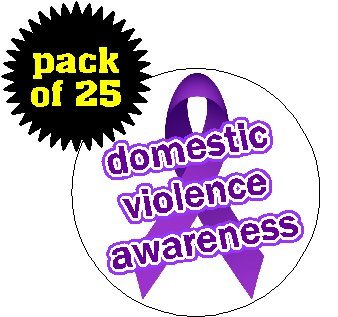 (Quantity 25) Domestic Violence Awareness 1.25" Pinback Buttons Pins Anti Abuse