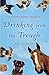 Drinking from the Trough: A Veterinarian's Memoir by 