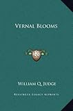 Vernal Blooms by William Q. Judge