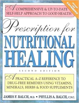 23+ Book Prescription For Nutritional Healing: A Practical A-To-Z Reference To Drug-Free Remedies Using Vitamins, Minerals, Herbs &amp; Food Supplements PNG