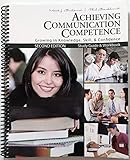Achieving Communication Competence: Growing in Knowledge, Skills, & Confidence Study Guide & Workbook, 2nd Edition