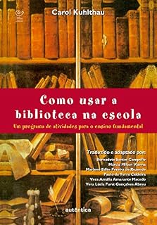 Livro Como usar a biblioteca na escola: Um programa de atividades para o ensino fundamental
