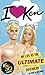 I Love Ken: My Life as the Ultimate Boyfriend by 