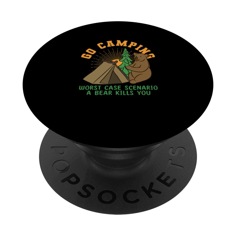 Go Camping Outside Worst Case Scenario Bear PopSockets Swappable PopGrip