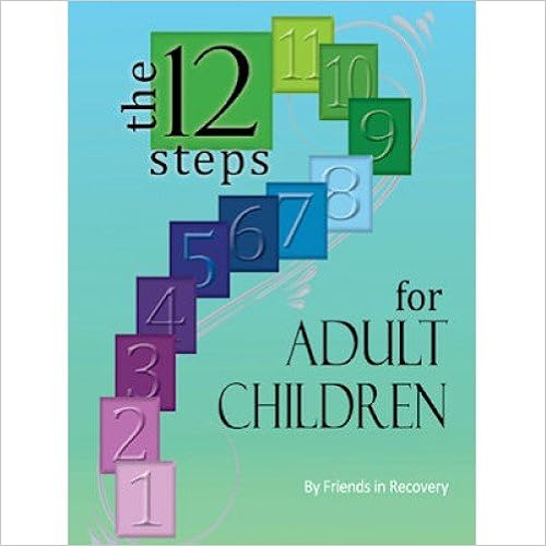 Twelve Steps for Adult Children Twelve Steps for Adult Children