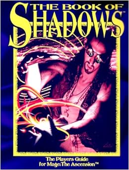 Book of Shadows: Mage Players Guide, by Emrey Barnes Bill Bridges Book of Shadows: Mage Players Guide, by Emrey Barnes Bill Bridges