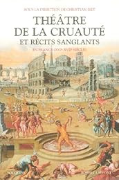 Théâtre de la cruauté et récits sanglants en France