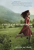 Front cover for the book Child of the Mountains by Marilyn Sue Shank