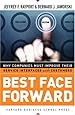Best Face Forward: Why Companies Must Improve Their Service Interfaces With Customers