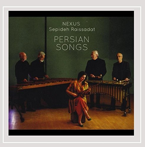 Persian Songs By Nexus Percussion Sepideh Raissadat Amazon Com Music amazon com